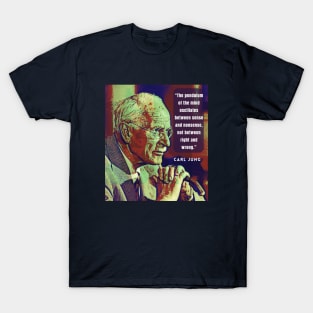 Carl Jung  portrait and quote: As far as we can discern, the sole purpose of human existence... T-Shirt